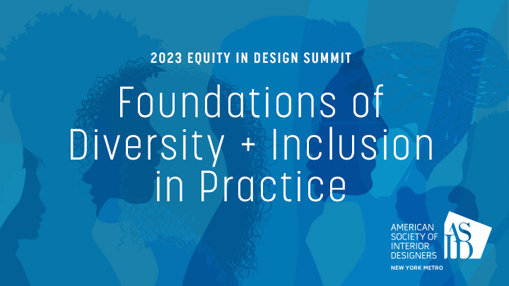 Inaugural Equity In Design Summit